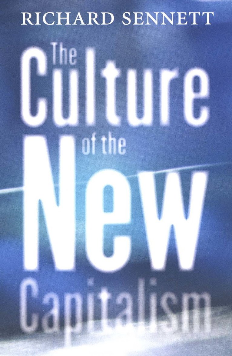 Richard Sennett - Culture of the New Capitalism, Häftad