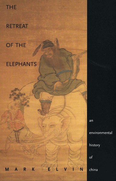Mark Elvin - Retreat of the Elephants, Häftad