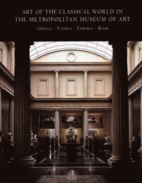 bokomslag Art of the Classical World in The Metropolitan Museum of Art