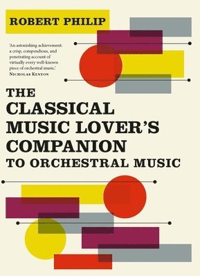 The Classical Music Lover's Companion to Orchestral Music 1