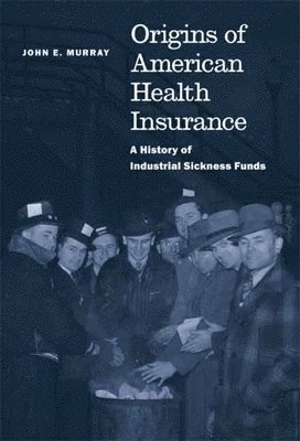 Origins of American Health Insurance 1