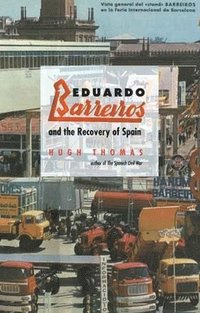 bokomslag Eduardo Barreiros and the Recovery of Spain