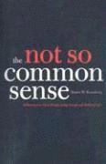bokomslag The Not So Common Sense: Differences in How People Judge Social and Political Life