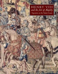 bokomslag Henry VIII and the Art of Majesty