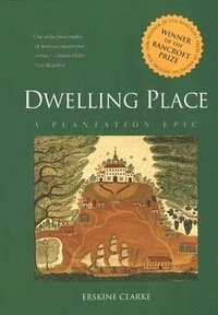 bokomslag Dwelling Place: A Plantation Epic
