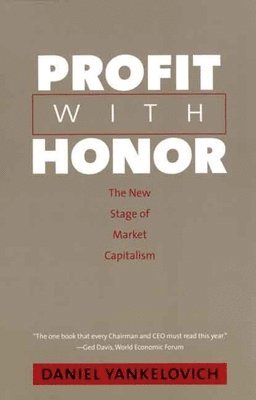 bokomslag Profit with Honor: The New Stage of Market Capitalism