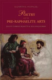 bokomslag Poetry and the Pre-Raphaelite Arts