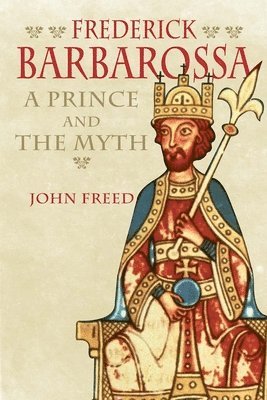 John Freed - Frederick Barbarossa, Inbunden