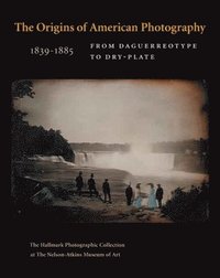 bokomslag The Origins of American Photography 1839-1885