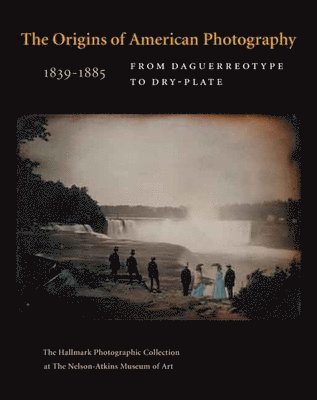 bokomslag The Origins of American Photography 1839-1885