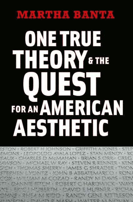 Martha Banta, Bennett Simon - One True Theory and the Quest for an American Aesthetic, Inbunden