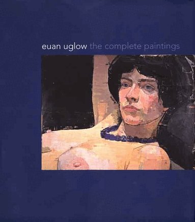 Richard Kendall, Catherine Lampert - Euan Uglow, Inbunden