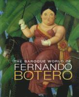bokomslag The Baroque World of Fernando Botero