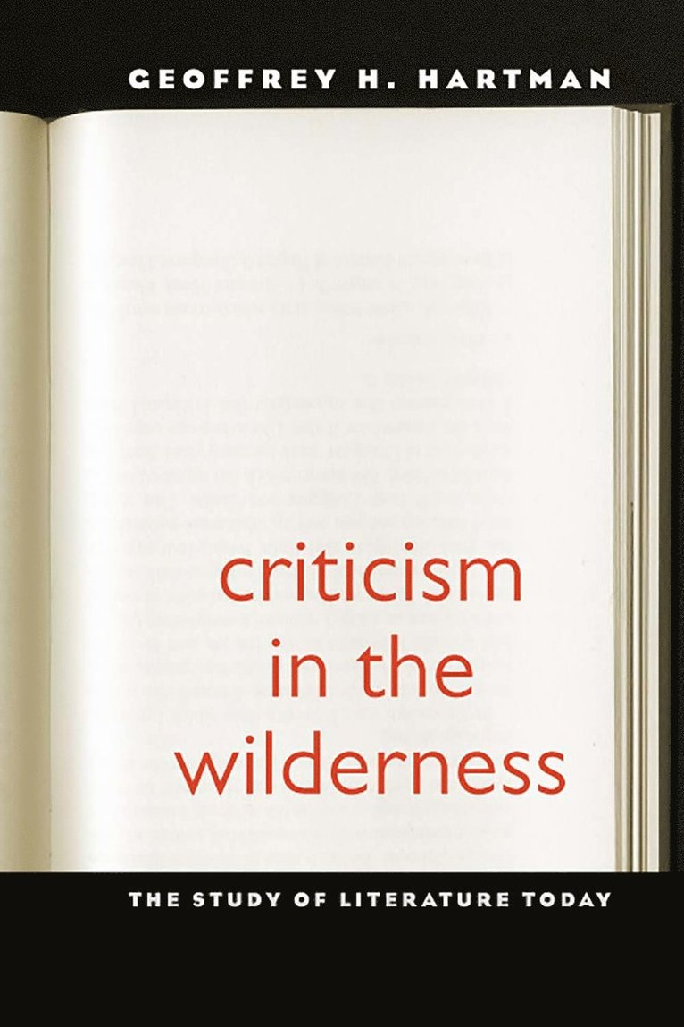 Geoffrey Hartman - Criticism in the Wilderness, Häftad