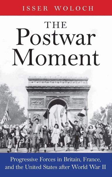 Isser Woloch - Postwar Moment, Inbunden