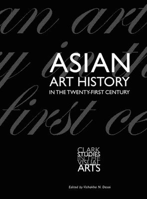 bokomslag Asian Art History in the Twenty-First Century