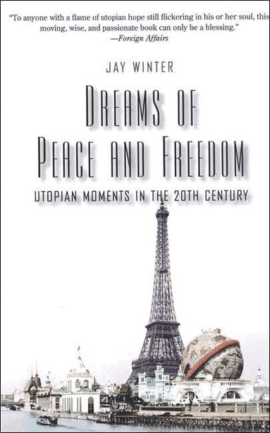 Jay Winter - Dreams of Peace and Freedom, Häftad