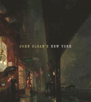 bokomslag John Sloan's New York