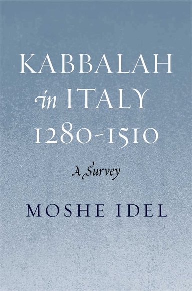 Moshe Idel - Kabbalah in Italy, 1280-1510, Inbunden