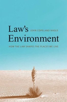 John Copeland Nagle - Law's Environment, Häftad