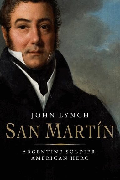 John Lynch - San Martin, Inbunden