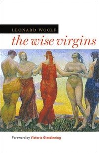 bokomslag Wise Virgins: A Story of Words, Opinions, and a Few Emotions