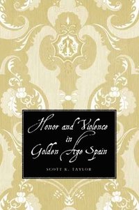 bokomslag Honor and Violence in Golden Age Spain