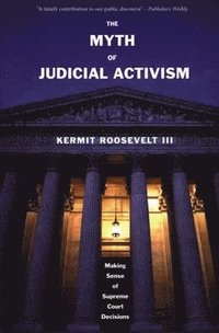bokomslag The Myth of Judicial Activism