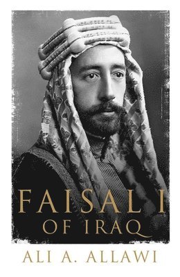 bokomslag Faisal I of Iraq