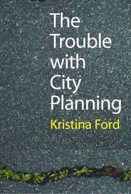 bokomslag The Trouble with City Planning