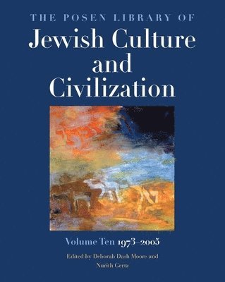 bokomslag The Posen Library of Jewish Culture and Civilization, Volume 10: 1973-2005 Volume 10