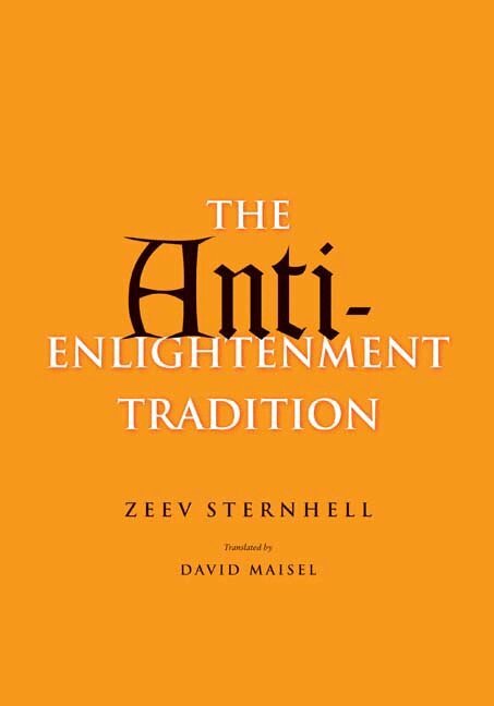 Zeev Sternhell - Anti-Enlightenment Tradition, Inbunden