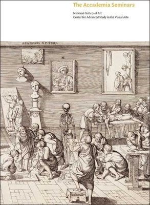 Peter M. Lukehart - The Accademia Seminars: The Accademia Di San Luca in Rome, C. 1590-1635, Häftad