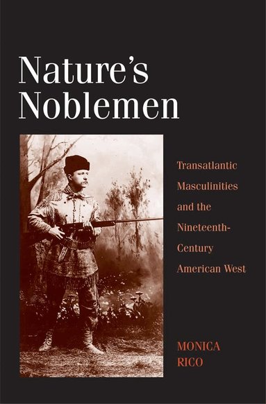 Monica Rico - Nature's Noblemen, Inbunden