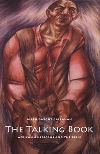 bokomslag The Talking Book: African Americans and the Bible