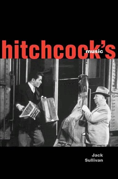 Jack Sullivan - Hitchcock’s Music, Häftad