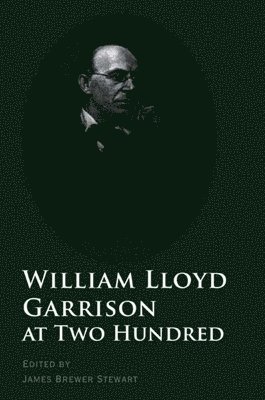 bokomslag William Lloyd Garrison at Two Hundred