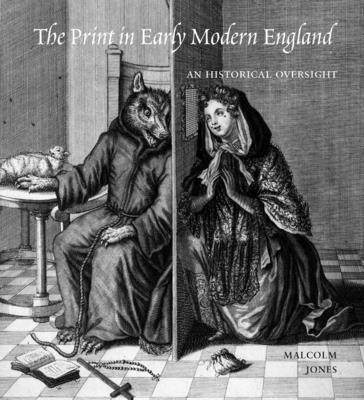 Malcolm Jones - Print in Early Modern England, Inbunden
