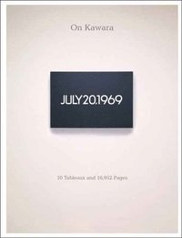 bokomslag On Kawara: 10 Tableaux and 16,952 Pages