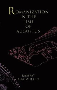 bokomslag Romanization in the Time of Augustus