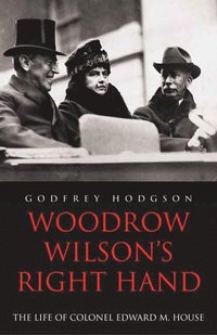 bokomslag Woodrow Wilson's Right Hand