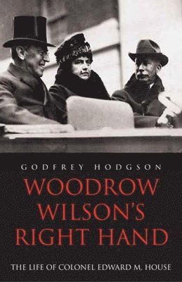 Woodrow Wilson's Right Hand