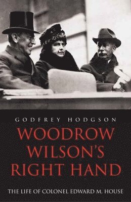 Woodrow Wilson's Right Hand 1