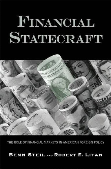 Benn Steil, Robert E. Litan - Financial Statecraft, Häftad