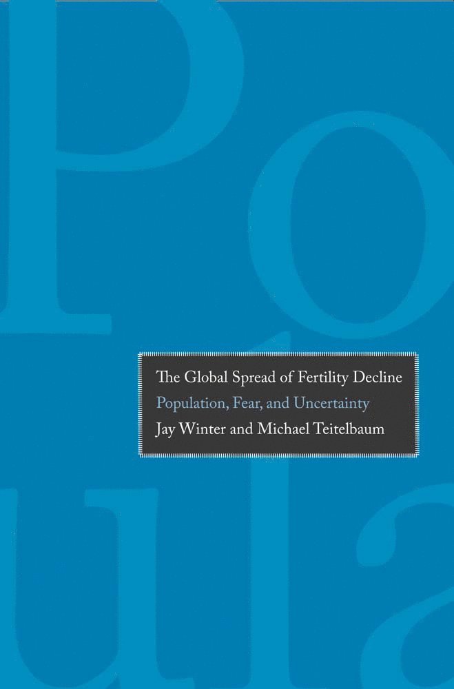 Jay Winter, Michael Teitelbaum - Global Spread of Fertility Decline, Inbunden