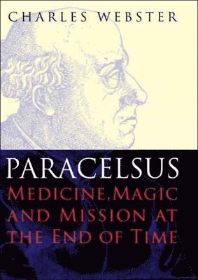 Charles Webster - Paracelsus, Inbunden