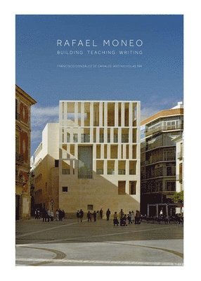 bokomslag Rafael Moneo: Building, Teaching, Writing