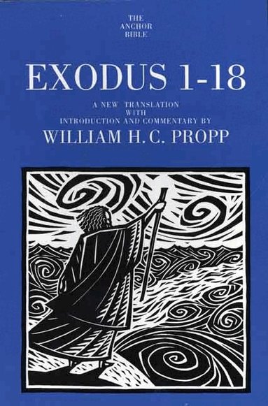 William H.C. Propp - Exodus 1-18, Häftad
