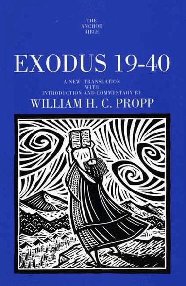 William H.C. Propp - Exodus 19-40, Inbunden