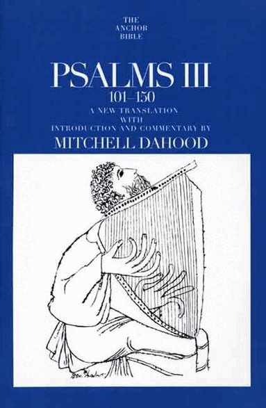 Mitchell Dahood - Psalms III 101-150, Häftad